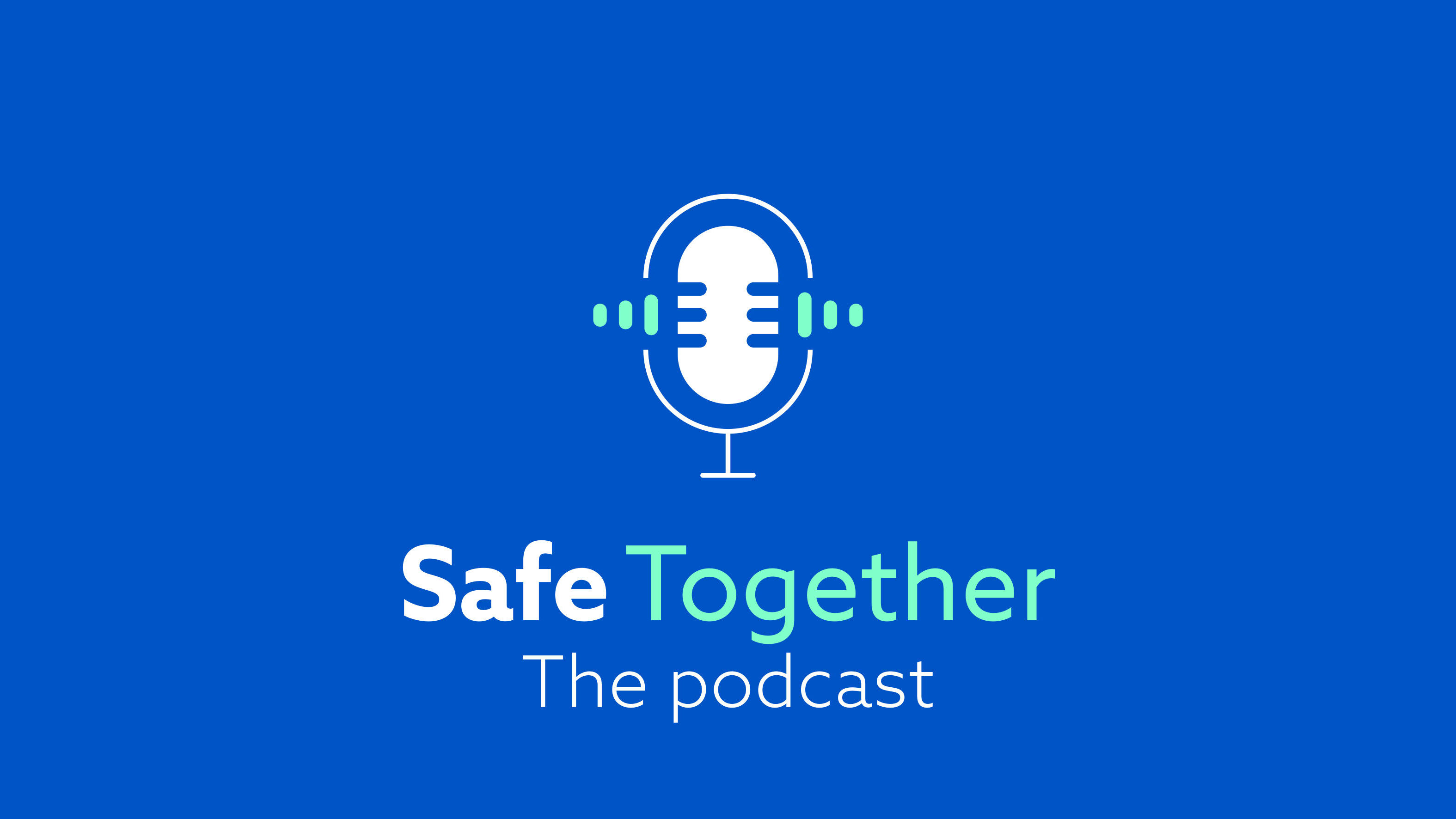 Blue podcast cover with a white microphone icon in the center, soundwave graphics, and the text "Safe Together The podcast" beneath. The word "Kiwa" is in the top right corner.